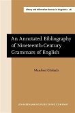 Annotated Bibliography of Nineteenth-Century Grammars of English (eBook, PDF)