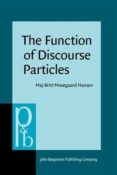 Function of Discourse Particles (eBook, PDF) - Mosegaard Hansen, Maj-Britt