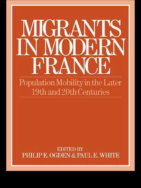 Migrants in Modern France (eBook, ePUB) Migrants in Modern France (eBook, ePUB)