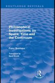 Philosophical Investigations on Time, Space and the Continuum (Routledge Revivals) (eBook, PDF)