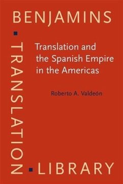Translation and the Spanish Empire in the Americas (eBook, PDF) - Valdeon, Roberto A.