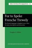 For to Speke Frenche Trewely (eBook, PDF)