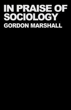 In Praise of Sociology (eBook, ePUB) - Marshall, Gordon