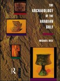 The Archaeology of the Arabian Gulf (eBook, ePUB)