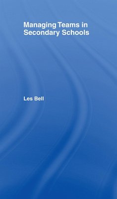 Managing Teams in Secondary Schools (eBook, ePUB) - Bell, Les