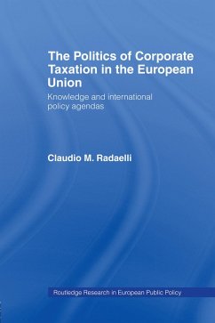 The Politics of Corporate Taxation in the European Union (eBook, ePUB) - Radaelli, Claudio
