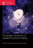 The Routledge Handbook of Modern Economic History (eBook, ePUB) The Routledge Handbook of Modern Economic History (eBook, ePUB)