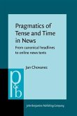 Pragmatics of Tense and Time in News (eBook, PDF)