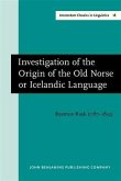 Investigation of the Origin of the Old Norse or Icelandic Language (eBook, PDF)