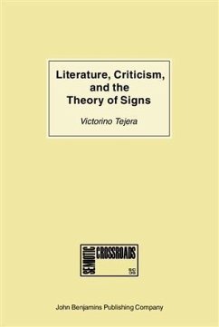 Literature, Criticism, and the Theory of Signs (eBook, PDF) - Tejera, Victorino