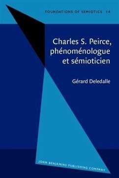 Charles S. Peirce, phenomenologue et semioticien (eBook, PDF) - Deledalle, Gerard