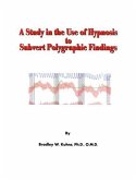 Study in the Use of Hypnosis to Subvert Polygraphic Findings (eBook, ePUB) Study in the Use of Hypnosis to Subvert Polygraphic Findings (eBook, ePUB)