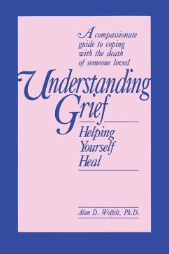 Understanding Grief (eBook, ePUB) - Wolfelt, Alan