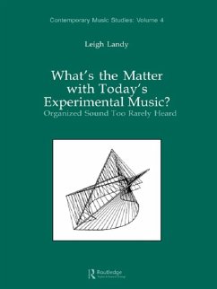 What's the Matter with Today's Experimental Music? (eBook, ePUB) - Landy, Leigh