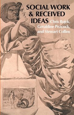 Social Work & Received Ideas (eBook, ePUB) - Rojek, Chris