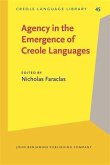 Agency in the Emergence of Creole Languages (eBook, PDF)