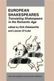 European Shakespeares. Translating Shakespeare in the Romantic Age (eBook, PDF)