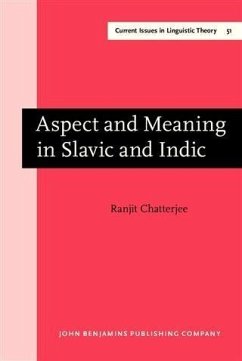 Aspect and Meaning in Slavic and Indic (eBook, PDF) - Chatterjee, Ranjit