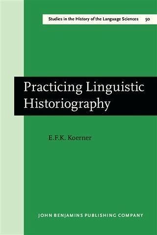 Practicing Linguistic Historiography (eBook, PDF)