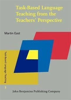 Task-Based Language Teaching from the Teachers' Perspective (eBook, PDF) - East, Martin
