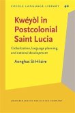 Kweyol in Postcolonial Saint Lucia (eBook, PDF)