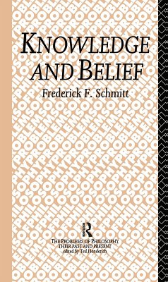 Knowledge and Belief (eBook, ePUB) - Schmitt, Frederick F.