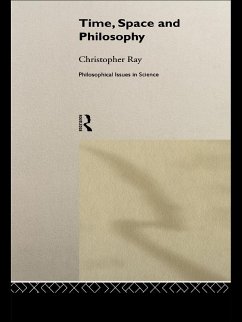 Time, Space and Philosophy (eBook, ePUB) - Ray, Christopher