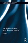 The Digital Evolution of an American Identity (eBook, ePUB)