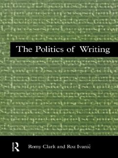 The Politics of Writing (eBook, PDF) - Clark, Romy; Ivanic, Roz