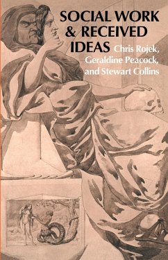 Social Work & Received Ideas (eBook, PDF) - Rojek, Chris