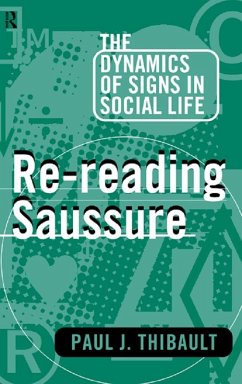 Re-reading Saussure (eBook, PDF) - Thibault, Paul J.