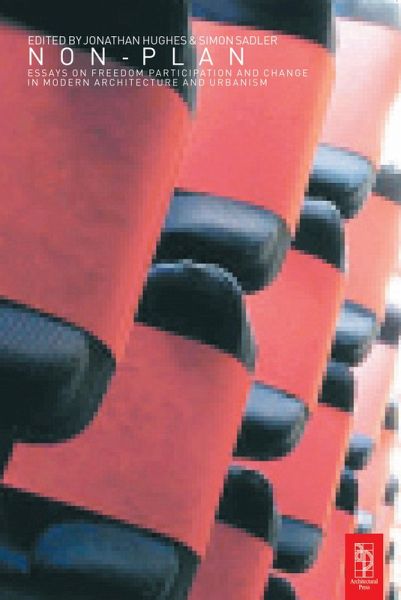 Non-Plan: Essays on Freedom, Participation and Change in Modern Architecture and Urbanism (eBook, PDF)