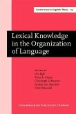 Lexical Knowledge in the Organization of Language (eBook, PDF)