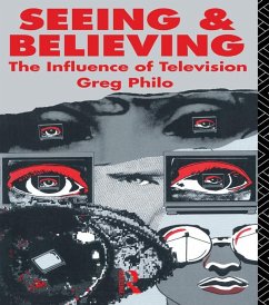 Seeing and Believing (eBook, ePUB) - Philo, Greg Seeing and Believing (eBook, ePUB) - Philo, Greg