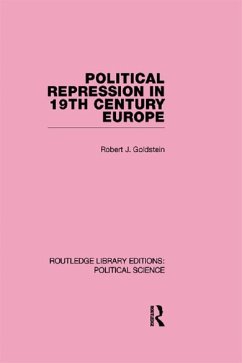 Political Repression in 19th Century Europe (eBook, PDF) - Goldstein, Robert Justin