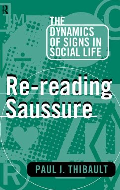 Re-reading Saussure (eBook, ePUB) - Thibault, Paul J.