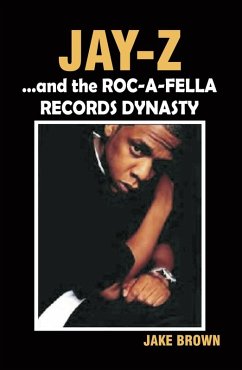 Jay-Z and the Roc-A-Fella Records Dynasty (eBook, ePUB) - Brown, Jake