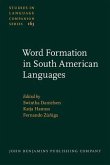 Word Formation in South American Languages (eBook, PDF)