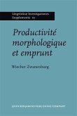 Productivité morphologique et emprunt (eBook, PDF)