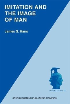 Imitation and the Image of Man (eBook, PDF) - Hans, James S.