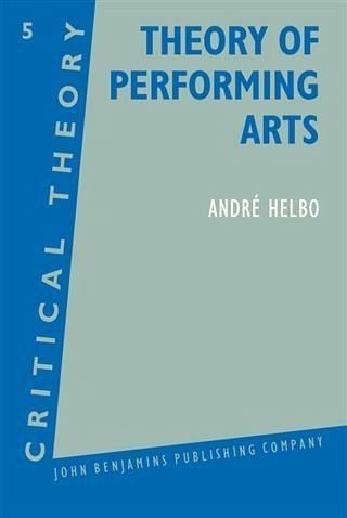 Theory of Performing Arts (eBook, PDF) Theory of Performing Arts (eBook, PDF)