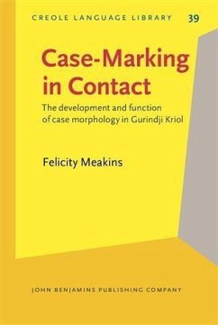 Case-Marking in Contact (eBook, PDF) - Meakins, Felicity