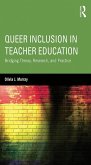 Queer Inclusion in Teacher Education (eBook, ePUB)