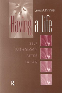 Having A Life (eBook, ePUB) - Kirshner, Lewis A.