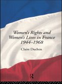 Women's Rights and Women's Lives in France 1944-1968 (eBook, ePUB)