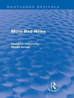 More Bad News (Routledge Revivals) (eBook, ePUB) - Beharrell, Peter; Davis, Howard; Eldridge, John; Hewitt, John; Hart, Jean; Philo, Gregg; Walton, Paul; Winston, Brian