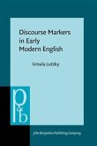 Discourse Markers in Early Modern English (eBook, PDF)