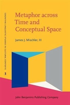 Metaphor across Time and Conceptual Space (eBook, PDF) - Mischler, III, James J.