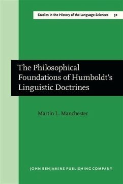 Philosophical Foundations of Humboldt's Linguistic Doctrines (eBook, PDF) - Manchester, Martin L.