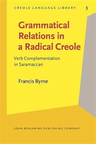 Grammatical Relations in a Radical Creole (eBook, PDF) Grammatical Relations in a Radical Creole (eBook, PDF)